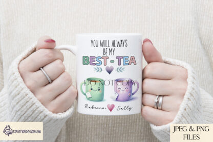 Best Tea Friendship Design Set featuring colourful tea mug designs and worded options like "Happy Birthday Best-Tea" and "You Will Always Be My Best-Tea."