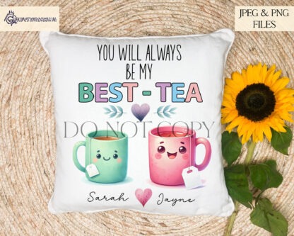 Best Tea Friendship Design Set featuring colourful tea mug designs and worded options like "Happy Birthday Best-Tea" and "You Will Always Be My Best-Tea."