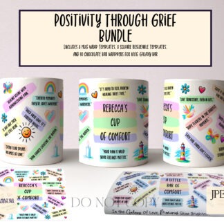 A Positivity Through Grief Design Bundle, featuring chocolate bar wrappers, mug wraps, and square sublimation designs with comforting messages. Comes in JPEG and PNG formats.