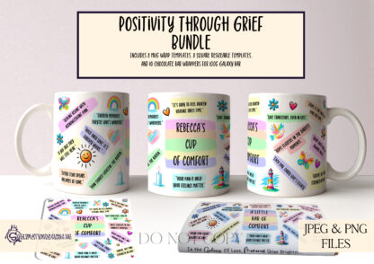 A Positivity Through Grief Design Bundle, featuring chocolate bar wrappers, mug wraps, and square sublimation designs with comforting messages. Comes in JPEG and PNG formats.