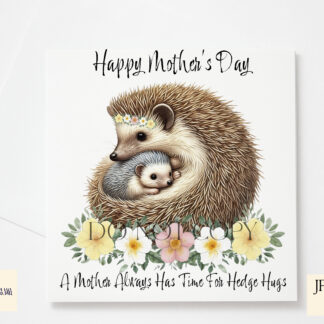 A mother and baby hedgehog design set featuring woodland elements and heartfelt messages. Includes textless, "A Mother’s Love Is the Safest Place to Be", and "A Mother Always Has Time for Hedge Hugs" variations. Comes in JPEG and PNG formats.