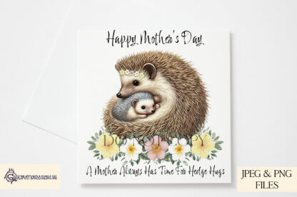 A mother and baby hedgehog design set featuring woodland elements and heartfelt messages. Includes textless, "A Mother’s Love Is the Safest Place to Be", and "A Mother Always Has Time for Hedge Hugs" variations. Comes in JPEG and PNG formats.