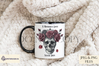 A Gothic Rose Skull Mother’s Day Design Set, featuring a female skull with a gothic rose-style tiara, available in textless, "Happy Mother’s Day", "A Mother’s Love Never Dies", and "Eternal Love, Forever Mum" variations. Comes in JPEG and PNG formats.