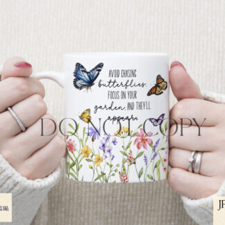 An inspirational Chasing Butterflies Motivational Design Set, featuring a floral and butterfly-framed quote. Includes four templates (Mug Wrap, Resizable Square, Skinny Tumbler, Bookmark). Comes in JPEG and PNG formats.