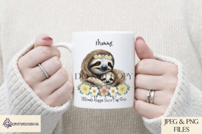 A mother and baby sloth design set featuring heartfelt messages and adorable wildlife elements. Includes textless, "A Mother’s Love Holds on Forever", and "Ultimate Hugger Since Day One" variations. Comes in JPEG and PNG formats.