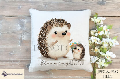 A Blooming Love Hedgehog design set, featuring a child hedgehog presenting flowers to an adult hedgehog with textless, "I Blooming Love You", and "I Love You Bunches" variations. Comes in JPEG and PNG formats.