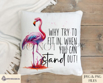 A Flamingo Positivity Design Set, featuring two motivational quotes: "Make a Splash & Stand Out" and "Why Try to Fit In When You Can Stand Out". Comes in JPEG and PNG formats.