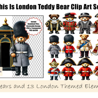 A London Teddy Bear Clip Art Set, featuring 26 elements, including teddy bears in British uniforms, London landmarks, and a completed London scene design. Comes in JPEG and PNG formats.