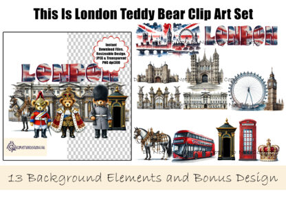 A London Teddy Bear Clip Art Set, featuring 26 elements, including teddy bears in British uniforms, London landmarks, and a completed London scene design. Comes in JPEG and PNG formats.